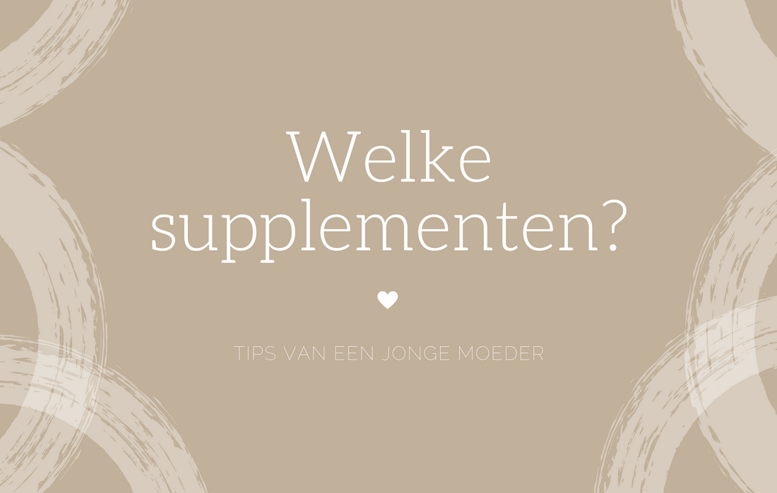 Welke supplementen kun je het beste slikken tijdens je zwangerschap? Tips van een jonge moeder