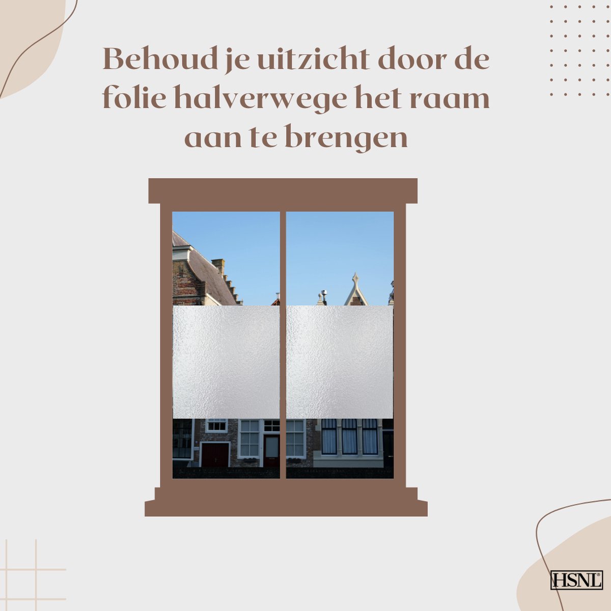 Behoud jouw uitzicht met raamfolie