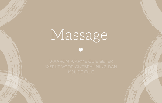 Waarom warme olie beter werkt voor ontspanning dan koude olie