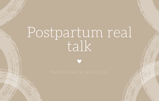Postpartum real talk: emoties na de bevalling
