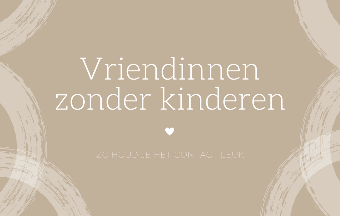 Vriendinnen zonder kinderen: zo houd je het contact leuk