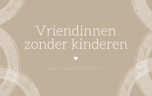 Vriendinnen zonder kinderen: zo houd je het contact leuk