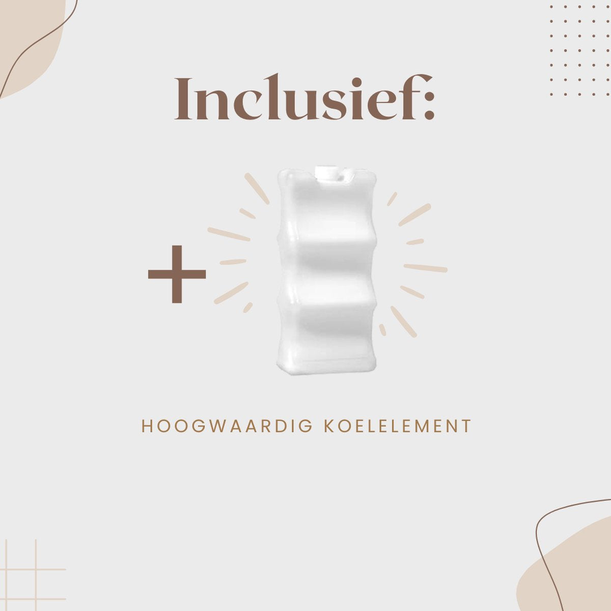 Inclusief gratis, kwalitatief koelelement